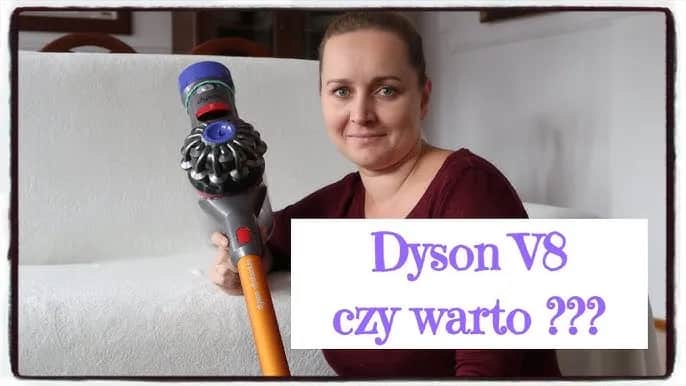 Dyson V8 czy warto? Sprawdź, co zyskasz i co tracisz przy zakupie